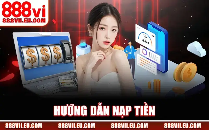 Hướng dẫn nạp tiền 888Vi