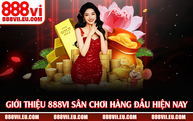 Giới thiệu 888Vi sân chơi hàng đầu hiện nay
