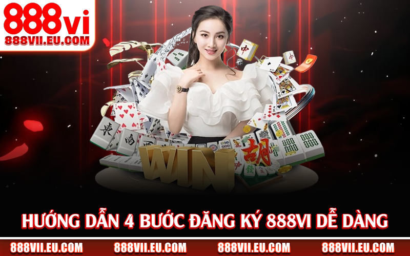 Hướng dẫn 4 bước đăng ký 888Vi dễ dàng